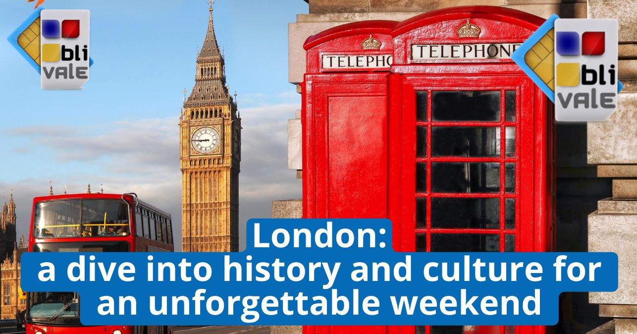 blivale_image_en_London a dive into history and culture for an unforgettable weekend_643x337 London: a dive into history and culture for an unforgettable weekend